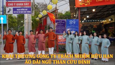 KHAI TRƯƠNG CÔNG TY TNHH ÁO DÀI NGŨ THÂN CỬU ĐỈNH – HVL