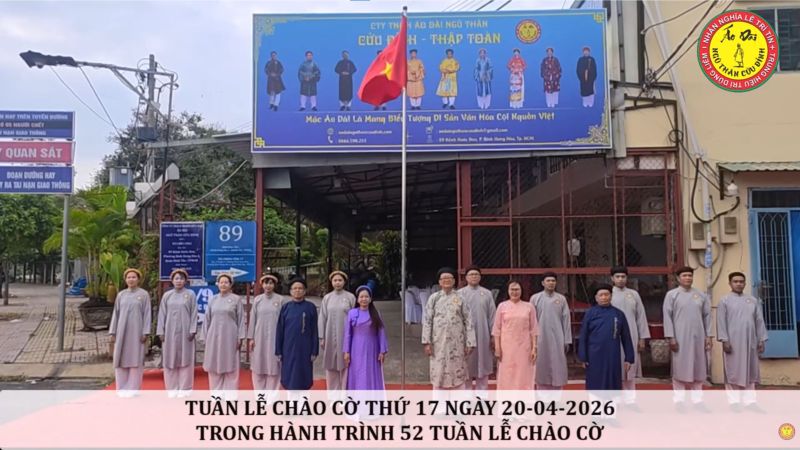 TUẦN THỨ 17 &ndash; 52 TUẦN LỄ MẶC &Aacute;O D&Agrave;I CH&Agrave;O CỜ C&Ocirc;NG TY TNHH &Aacute;O D&Agrave;I NGŨ TH&Acirc;N CỬU ĐỈNH &ndash; THẬP TO&Agrave;N