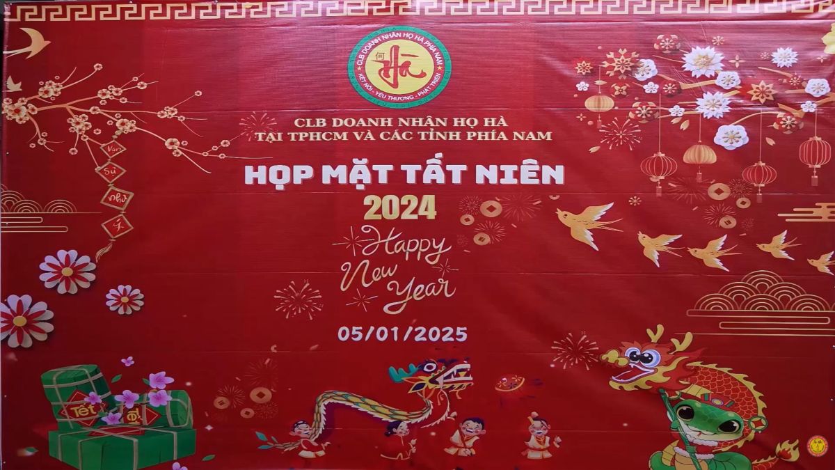 LỄ RA MẮT - HỌP MẶT TẤT NI&Ecirc;N - TỔNG KẾT NĂM 2024 - C&Acirc;U LẠC BỘ DOANH NH&Acirc;N HỌ H&Agrave; PH&Iacute;A NAM HVL 88