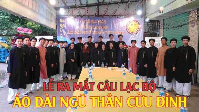 LỄ RA MẮT CÂU LẠC BỘ ÁO DÀI NGŨ THÂN CỬU ĐỈNH HVL