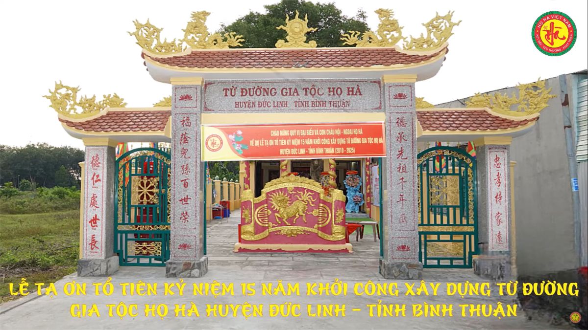 LỄ TẠ ƠN TỔ TI&Ecirc;N &amp; 15 NĂM X&Acirc;Y DỰNG TỪ ĐƯỜNG HỌ H&Agrave; HUYỆN ĐỨC LINH TỈNH B&Igrave;NH THUẬN (2010&ndash;2025) HVL 132